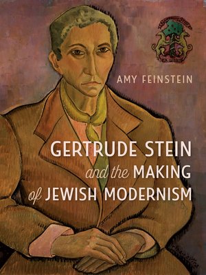 cover image of Gertrude Stein and the Making of Jewish Modernism